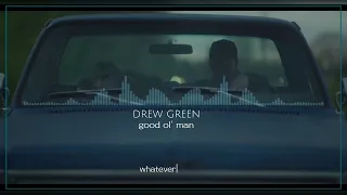 Drew Green - good ol' man 1 hour loop