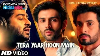 Tera Yaar Hoon Main Remix  | Sonu Ke Titu Ki Sweety  | Tu Jo Rootha