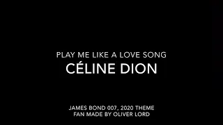 Play me like a love song- James Bond 007 (2020) musical arrangement