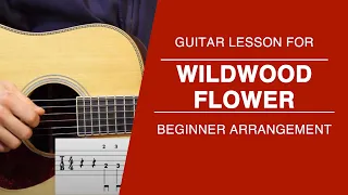Wildwood Flower Carter-Style Guitar Lesson! FREE TABS AND PRACTICE TRACKS!