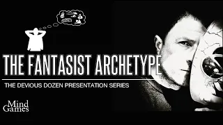 Learn about The Fantasist Archetype