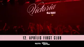 Victoria DJ set | First Club, Riga | 12.04.2024