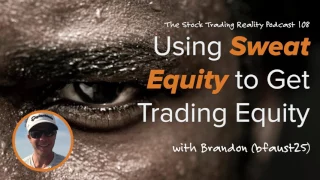 STR 108: Using Sweat Equity to Get Trading Equity (audio only)