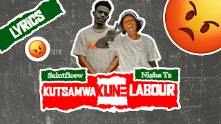 Nisha Ts ft Saintfloew - Kutsamwa kune labour (Lyrics)