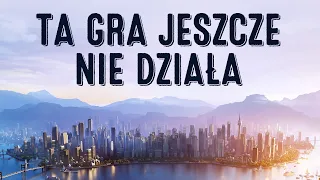 Nie kupuj Cities Skylines 2, ta gra jeszcze nie działa