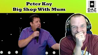 Daz Reacts To Peter Kay - Big Shop With Mum