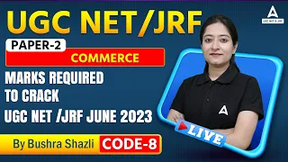 UGC NET/JRF I UGC NET & JRF PAPER-2 Commerce Marks Required To Crack UGC NET /JRF June 2023