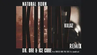 Dre ft. Ice Cube - Natural Born Killaz Remix