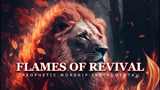 Flames of Revival : Prophetic Worship Music | Deep Prayer Music For Intimate Encounters