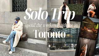 SPEND THE DAY WITH ME IN TORONTO | SOLO WEEKEND GETAWAY, SHORT TRIP