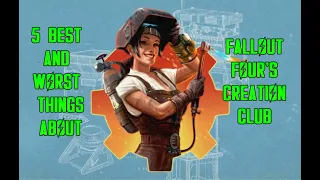 5 Best And Worst Things About The Fallout 4 Creation Club