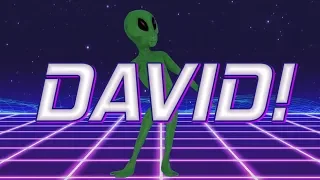 HAPPY BIRTHDAY DAVID! - ALIEN REMIX