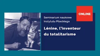 Lénine, l'inventeur du totalitarisme (Lenin, twórca totalitaryzmu) | seminarium