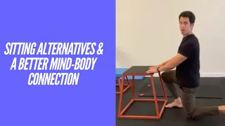 Physical Therapy for Low Back Pain: Sitting Alternatives and Exercises for Better Body Awareness.