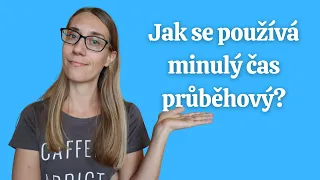 Anglické gramatické časy #13: Použití minulého času průběhového