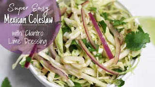 Mexican Coleslaw with Cilantro Lime Dressing | Easy No Mayo Coleslaw for Tacos