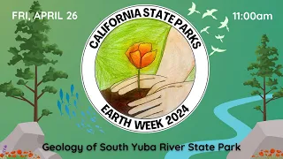 EARTH WEEK: Geology of South Yuba River State Park