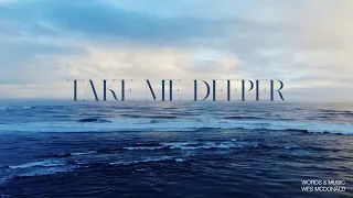 Take Me Deeper - Wes McDonald