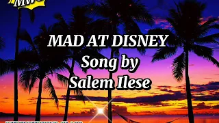 MAD AT DISNEY - Song Lyrics By Salem Ilese [ OFFICIAL CHANNEL ]