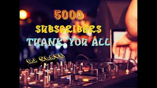 5000 SUBSCRIBERS " THANK YOU ALL"★SESSION 537 ★ MASTERMIX #DJSLAVE