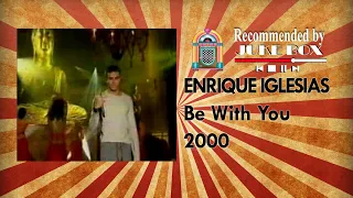 Enrique Iglesias - Be With You (Dansez Maintenant 2000)