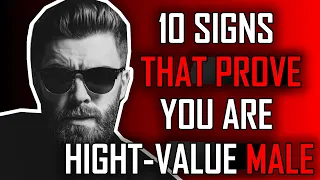 10 SUBTLE Signs You’re a HIGHT VALUE MAN