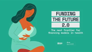 Funding the Future 2.0: The next frontier for financing models in health