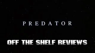 Predator Review - Off The Shelf Reviews