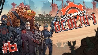 Let's Play Skyshine's Bedlam - Episode 6 [Long Live the King]