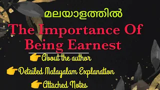 The Importance Of Being Earnest by Oscar Wilde. Complete Malayalam detailed Summary