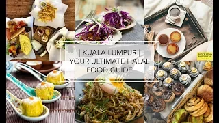 Kuala Lumpur | Your Ultimate Halal Food Guide
