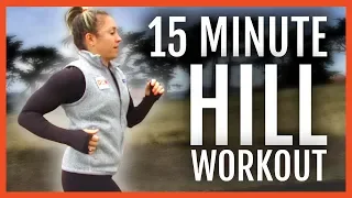 15 Minute Follow Along Hill Workout