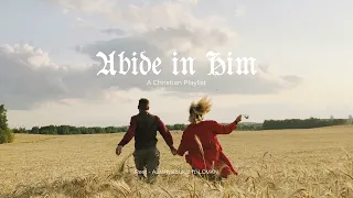 Abide in Him | an indie Christian playlist 🕊