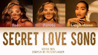 Little Mix - Secret Love Song (Color Coded Lyrics)