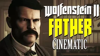 Wolfenstein 2 - Father Cinematic Version