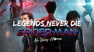 Spiderman:No Way Home - Legends Never Die