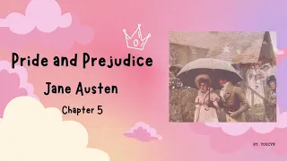 Pride and Prejudice Chapter 5