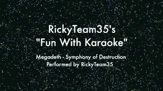 Megadeth - Symphony of Destruction (performed by RickyTeam35) "Fun With Karaoke"