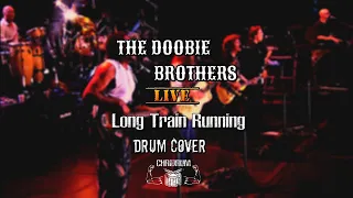 Long Train Running -  The Dobbie Brothers - Live at Wolf Trap - Drum Cover