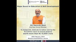 Inauguration/Dedication/Laying of Foundation Stone of projects worth Rs.13,000+ cr of MoE and MSDE