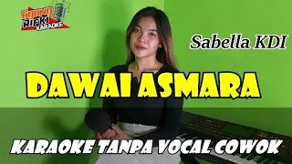 DAWAI ASMARA//KARAOKE Duet Tanpa vocal cowok ||Voc SABELLA KDI