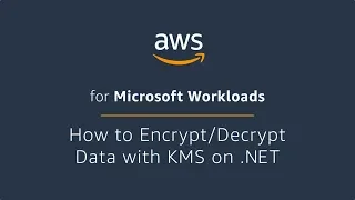 How to Encrypt/Decrypt Data with AWS KMS on .Net