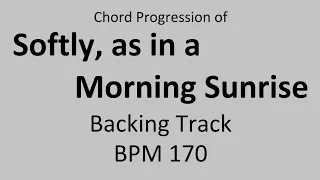 Softly, as in a Morning Sunrise - Backing Track - BPM 170