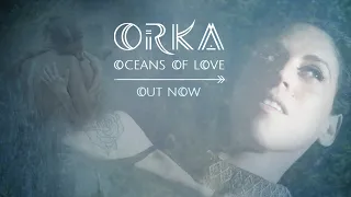 Orka - Oceans Of Love (official video)