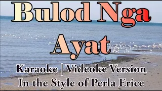 Bulod Nga Ayat Karaoke | Perla Erice | Ilocano Song | HD