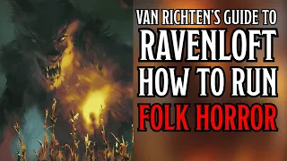 How To Run Folk Horror | Van Richten's Guide to Ravenloft | D&D
