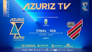 | AO VIVO | FINAL PARANAENSE SUB 17 AZURIZ X ATHLETICO PARANAENSE