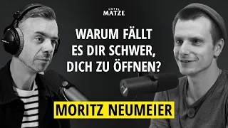 Moritz Neumeier – Warum fällt es dir schwer, dich zu öffnen?