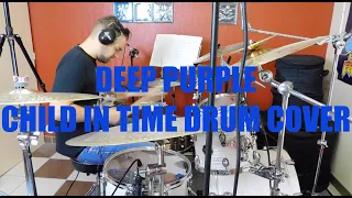 Deep Purple - Child In Time DRUM COVER BY JULIEN DECH