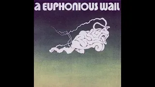 A EUPHONIOUS WAIL__A EUPHONIOUS WAIL 1973 FULL ALBUM
